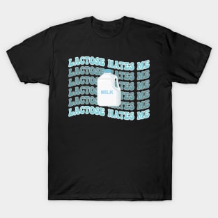 Funny Lactose Free Lactose hates me Lactose Intolerance Sarcasm T-Shirt